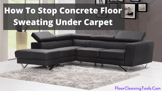 concrete-floor-sweating-under-carpet