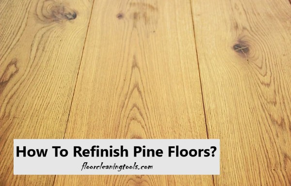 how-to-refinish-pine-floors