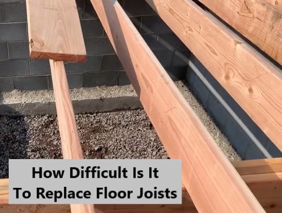 how-difficult-is-it-to-replace-floor-joists